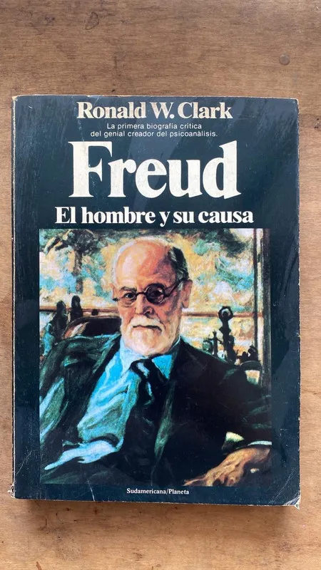 Freud, el hombre y su causa - Clark, Ronald (Dd4)