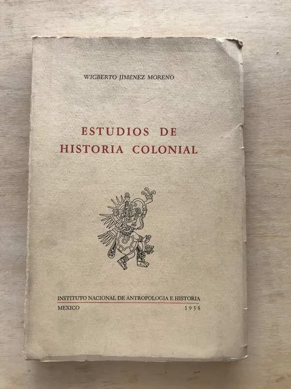 Estudios De Historia Colonial- Jimenez Moreno, Wigberto (q6)