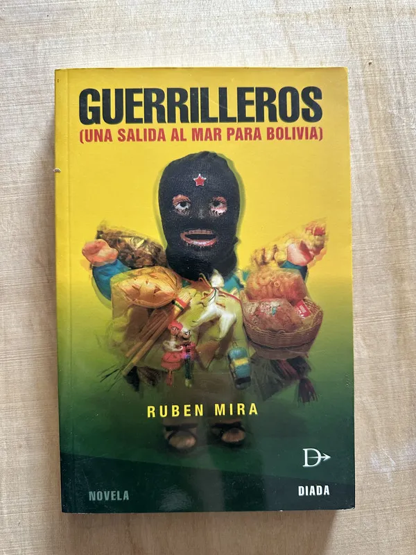 Guerrilleros. Una salida al mar para bolivia - Mira (X3)