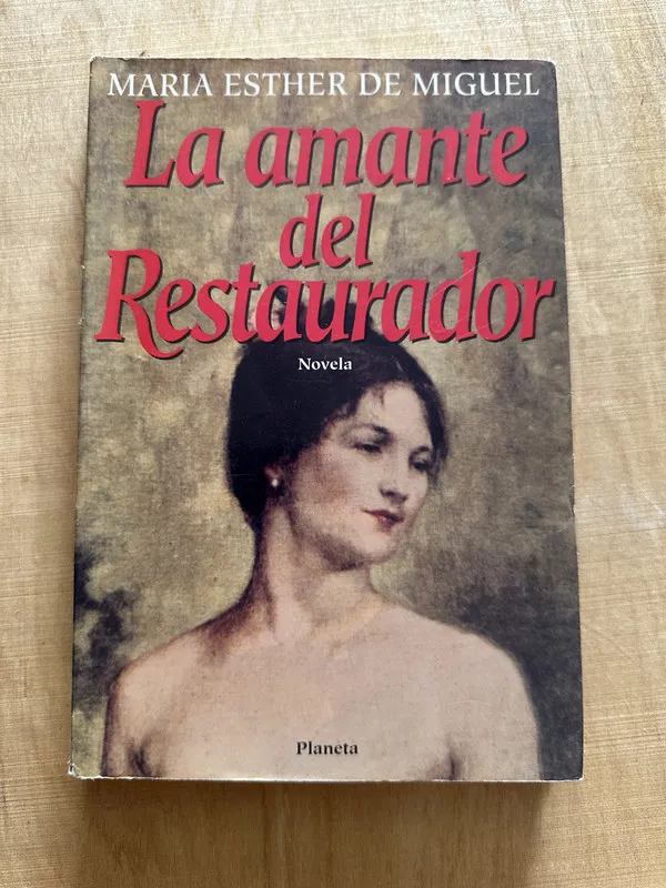 La amante del restaurador - de Miguel, Maria Esther (Y4)