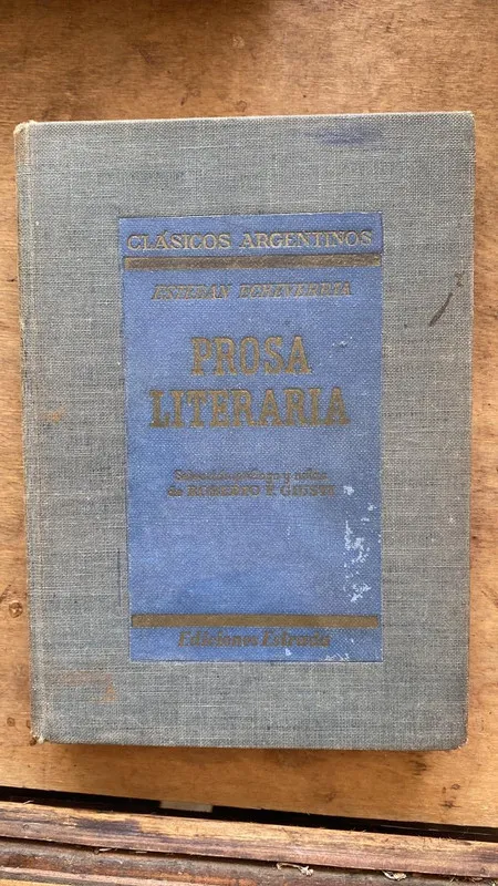 Prosa literaria - Echeverria, Esteban (Ee1)