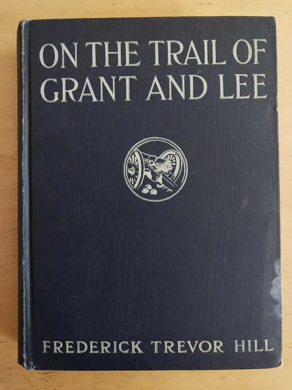 Trevor Hill, Frederick - On The Trail Of Grant And Lee (j4)