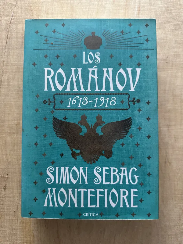 Los Romanov 1613-1918 - Sebag Montefiore, Simon (P6)