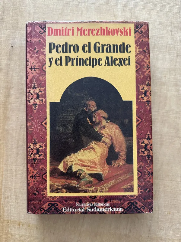 Pedro el grande y el principe Alexei - Merezhkovski, Dmitri