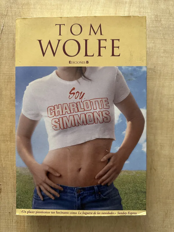 Tapa de Soy Charlotte Simmons - Wolfe, Tom (R5)