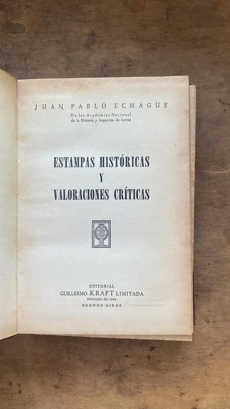 Estampas historicas y valoraciones criticas - Echague (Hh1)