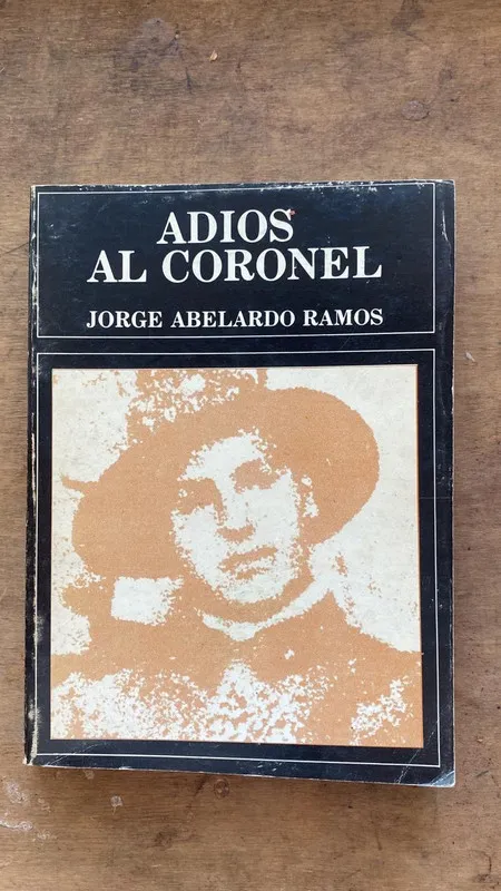 Adios al coronel - Ramos, Jorge Abelardo (Hh1)