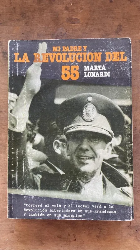 Mi padre y la revolucion del 55 - Lonardi, Marta (Hh1)