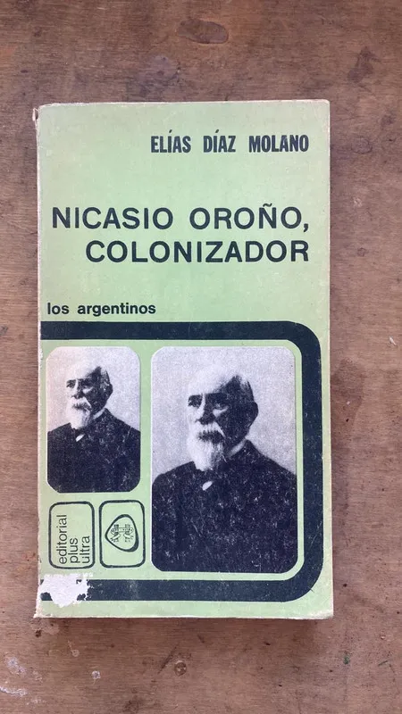 Nicasio Oroño, colonizador - Diaz Molano, Elias (Hh1)