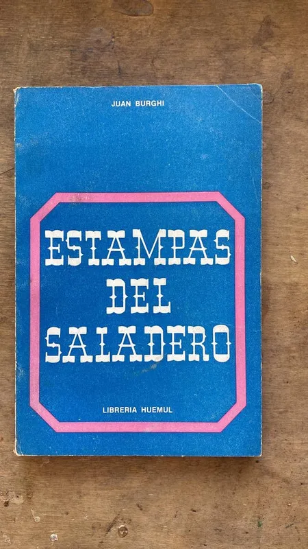Estampas del saladero - Burghi, Juan (Hh1)