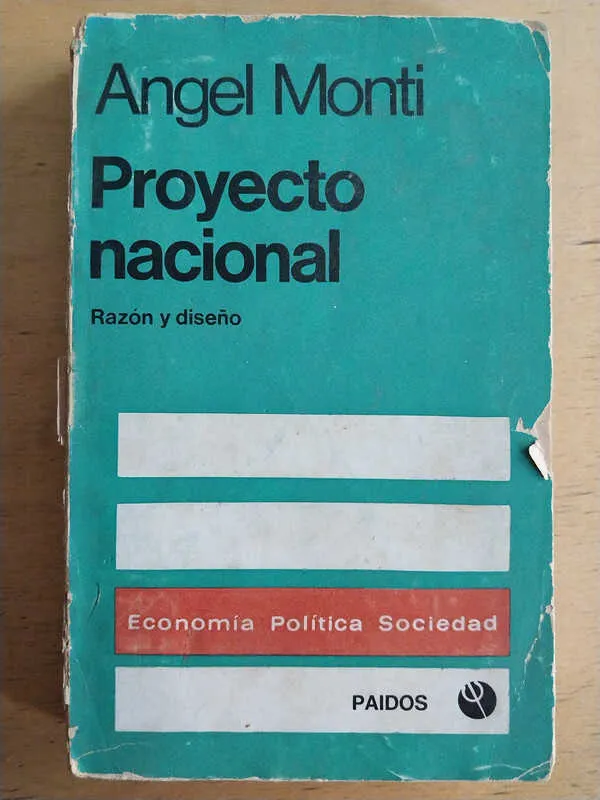 Proyecto Nacional. Razon Y Diseño - Monti, Angel (i3)