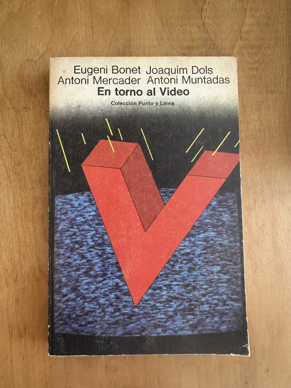 En torno al video - Bonet; Dols; Mercader; Muntadas (Hh3)