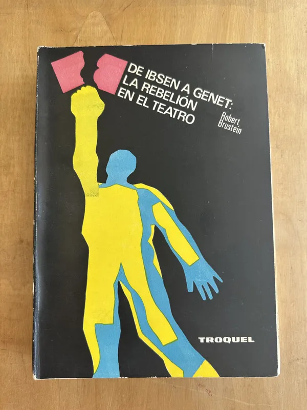 Tapa de De Ibsen a Genet. La rebelion en el teatro - Brustein (Hh4)