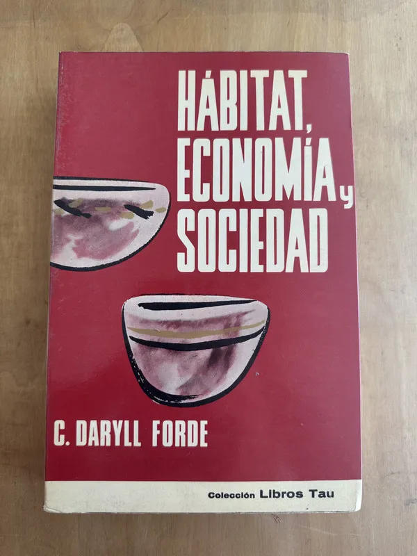 Habitat, economia y sociedad - Forde, Daryll (Hh4)