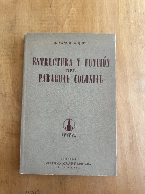 Estructura y funcion del Paraguay Colonial - Quell (Hh5)