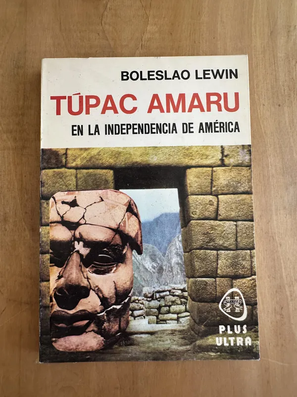 Tupac Amaru. En la independencia de America - Lewin (Hh5)