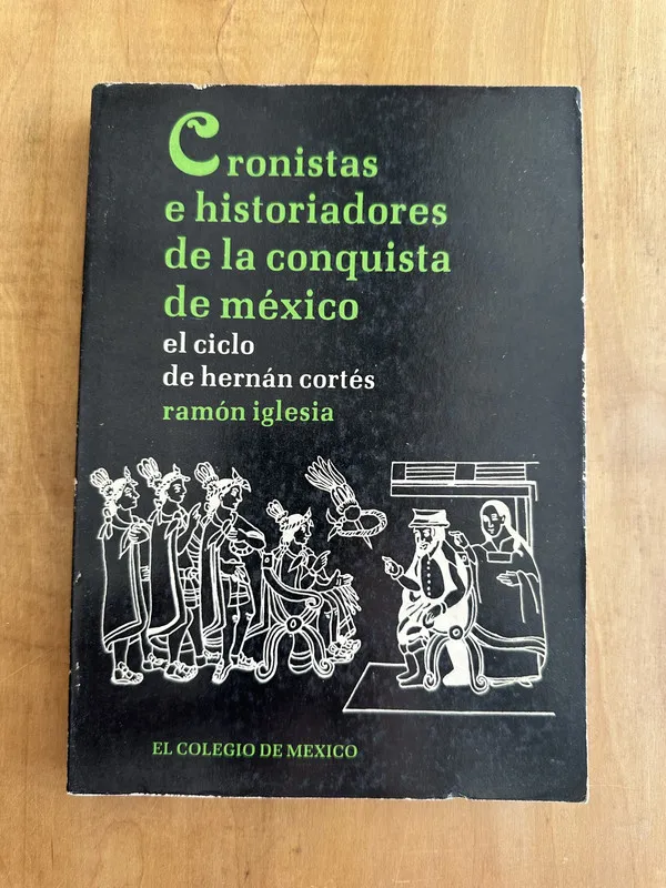 Cronistas e historiadores conquista de Mexico- Iglesia (Hh5