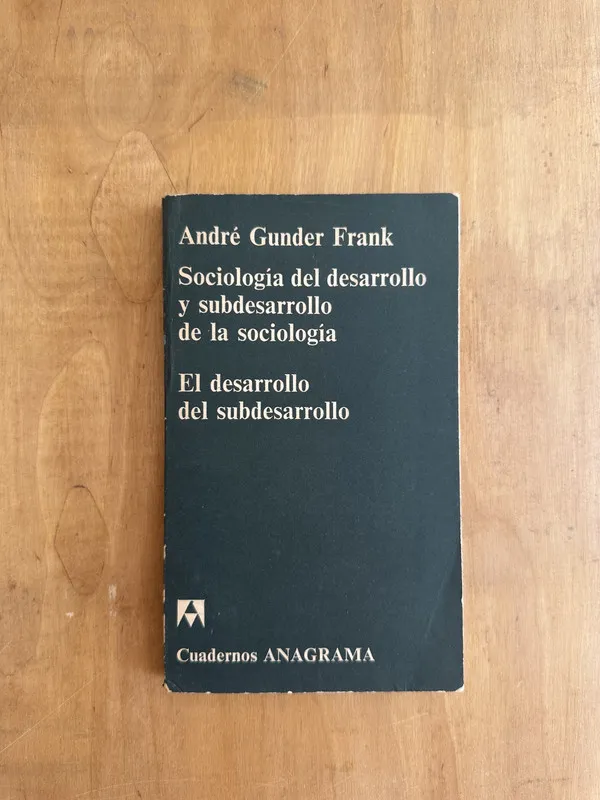 Sociologia del desarrollo y subdesarrollo- Gunder Frank (Gg