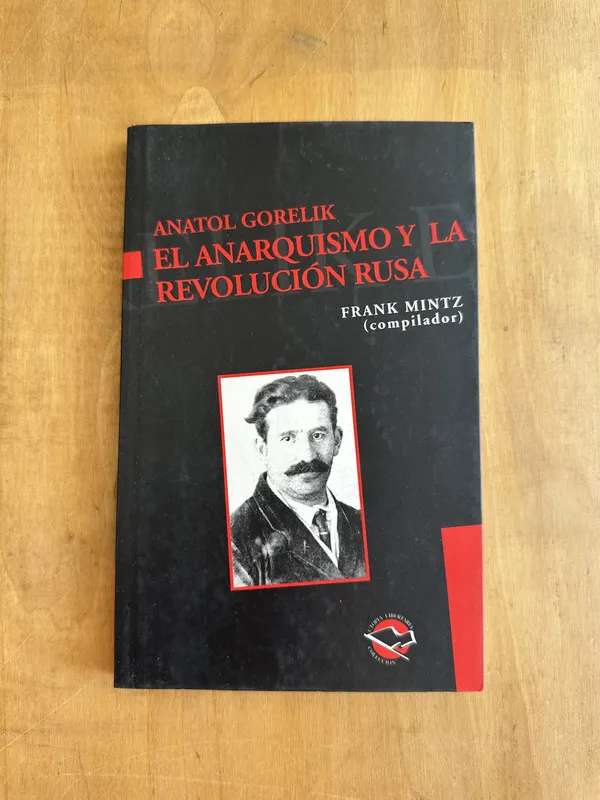 El Anarquismo y la revolucion Rusa - Gorelik, Anatol (Gg6)