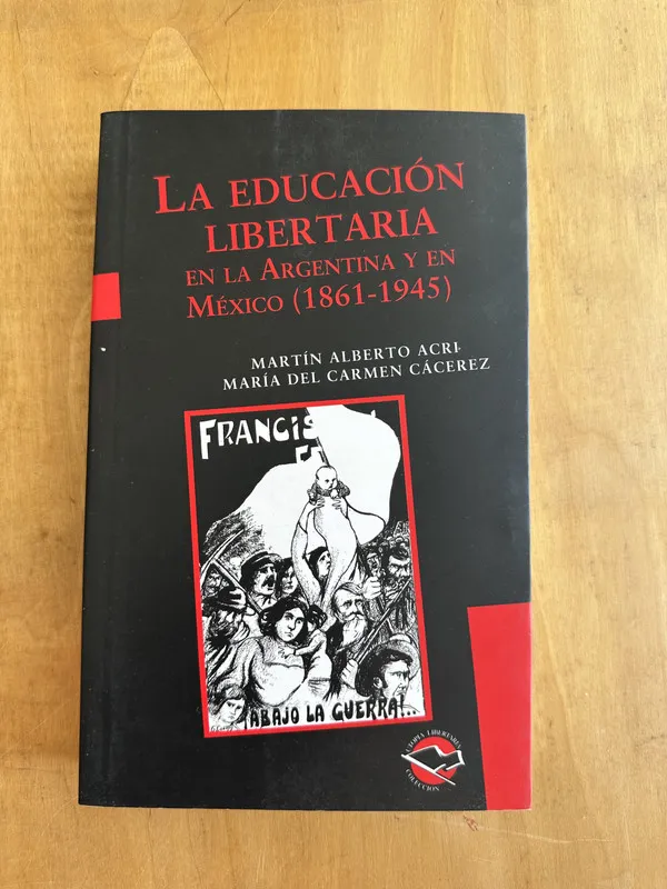 Tapa de La educacion libertaria en la Argentina y Mexico- Acri (Gg6