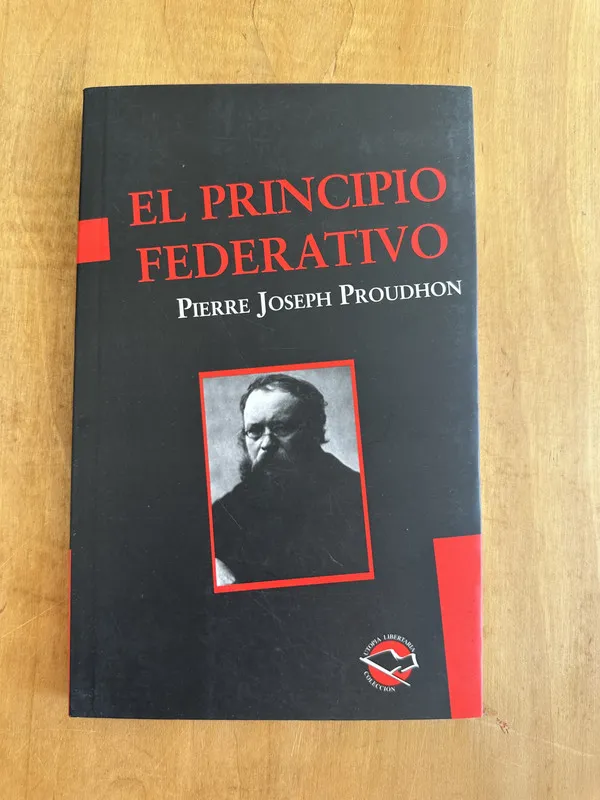 El principio federativo - Proudhon, Pierre Joseph (Gg6)