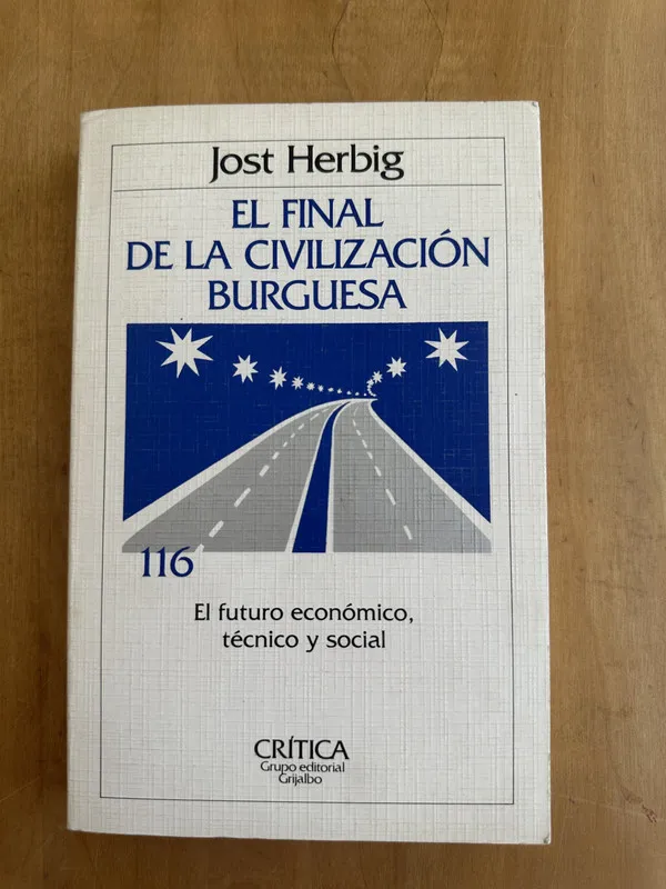 El final de la civilizacion burguesa - Herbig, Jost (Gg6)
