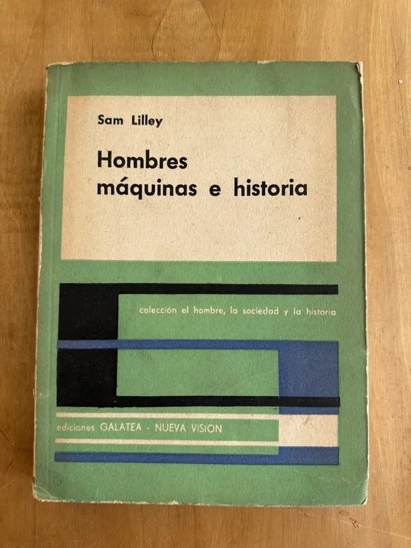 Hombres maquinas e historia - Lilley, Sam (Ee6)