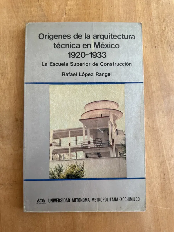 Origenes de la arquitectura tecnica en Mex- Lopez Rangel (j