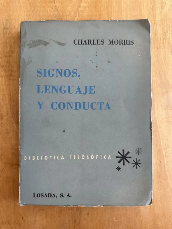 Signos, lenguaje y conducta - Morris, Charles (j6)