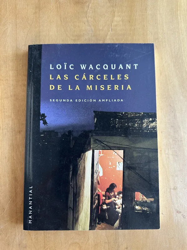 Las carceles de la miseria - Wacquant, Loic (2A4)