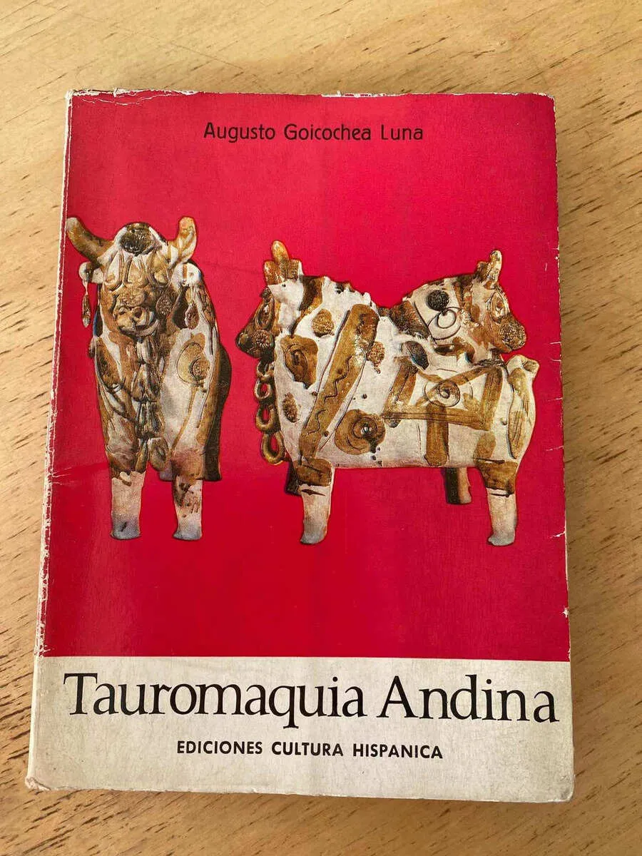 Tauromaquia Andina - Goicochea Luna, Augusto (X2)