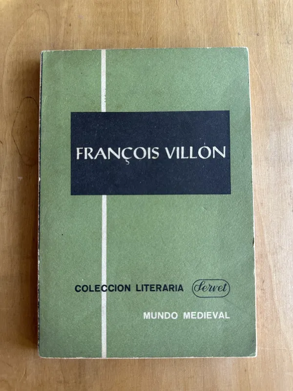 Colección literaria servet. Mundo medieval- Villon }(2A4)