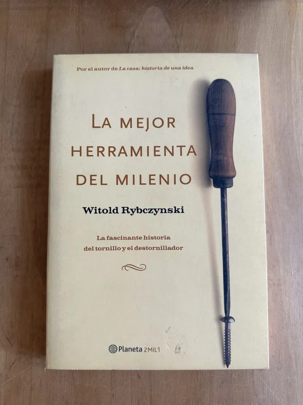 La mejor herramienta del milenio - Rybczynski, Witold (2A7)