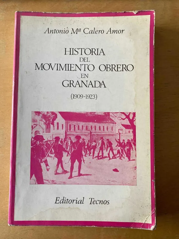 Tapa de Historia Del Movimiento Obrero En Granada - Calero Amor (d4)