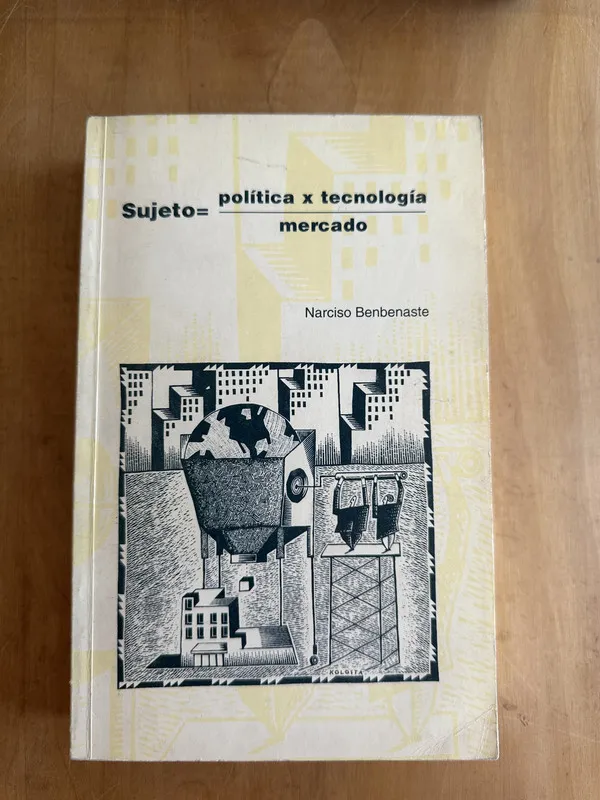 Tapa de Sujeto = política x tecnología / mercado - Benbenaste (2A5)