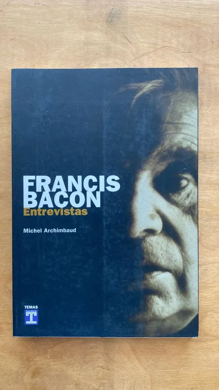 Francis Bacon - Archimbaud, Michel (q6)
