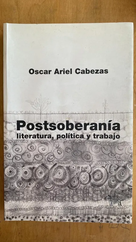 Postsoberania, literatura, politica y trabajo- Cabezas (gg2