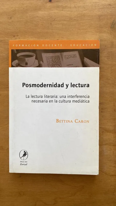 Posmodernidad y lectura - Caron, Bettina (aa5)