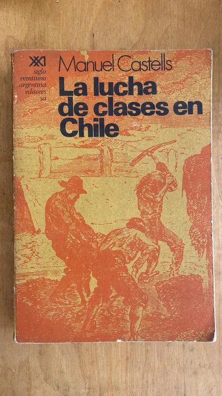 La lucha de clases en Chile - Castells, Manuel (gg2)