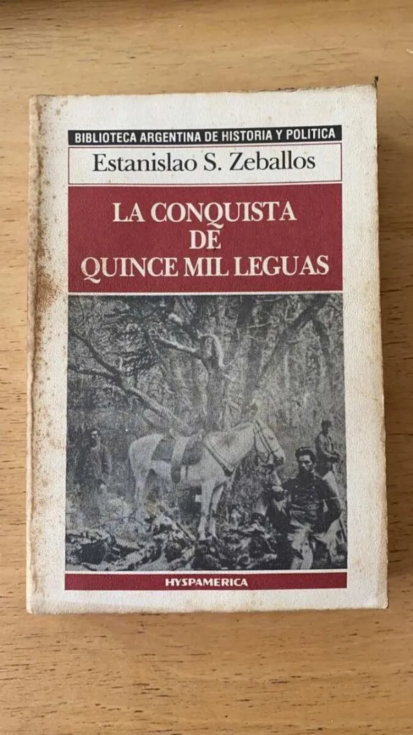 La Conquista De Quince Mil Leguas- Zeballos, Estanislao (L2)