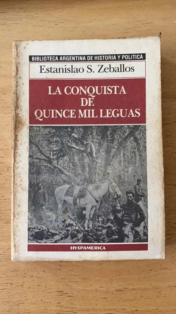 La Conquista De Quince Mil Leguas- Zeballos, Estanislao (L2)