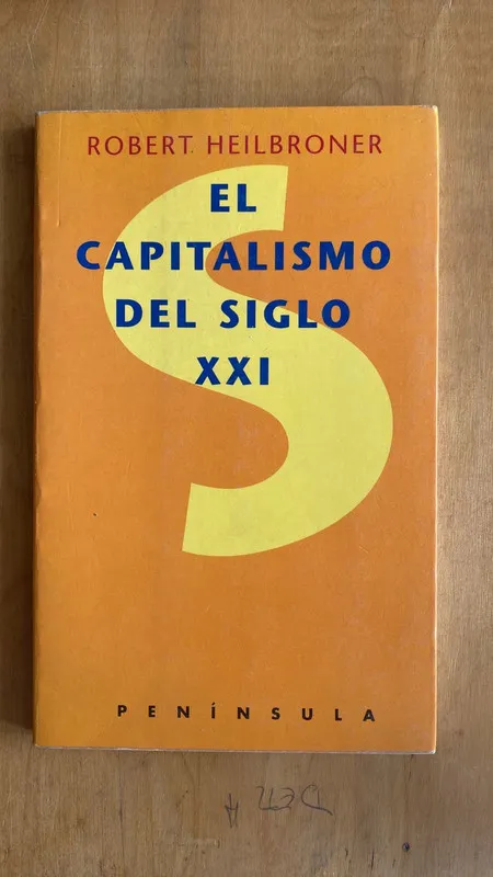 El capitalismo del siglo xxi - Heilbroner, Robert (ff3)