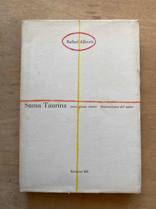 Suma Taurina. Verso, Prosa, Teatro - Alberti, Rafael (W2)