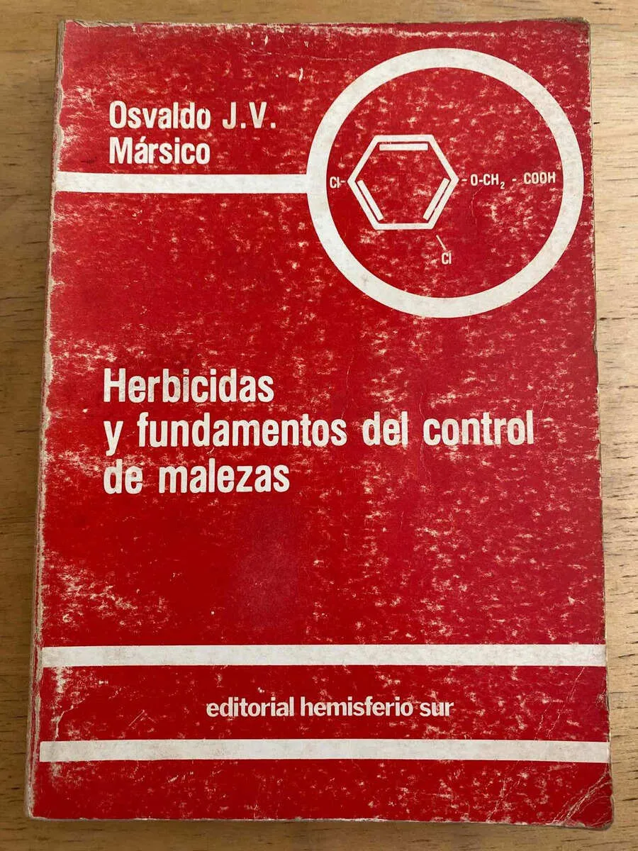 Herbicidas Y Fundamentos Del Control De Malezas- Marsico (k2