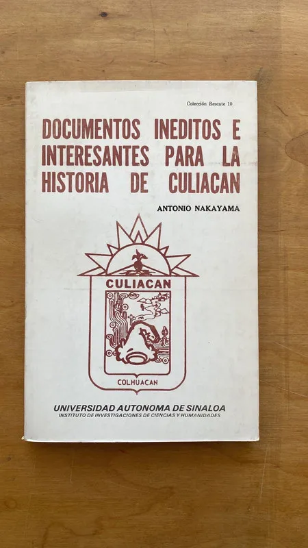 Documentos ineditos para la historia Culiacan- Nakayama (t1
