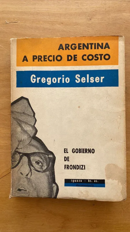 Argentina a precio de costo - Selser, Gregorio (cc2)