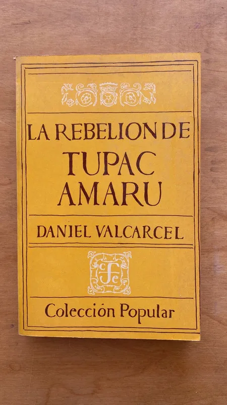 La rebelion de Tupac Amaru - Valcarcel, Daniel (cc2)