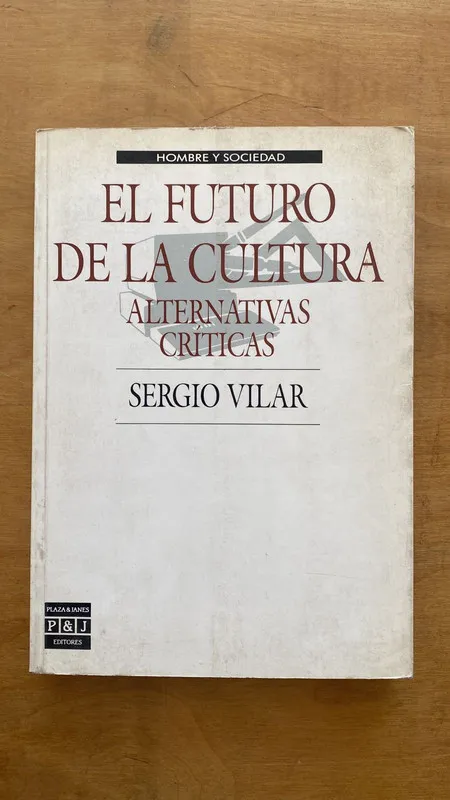 El futuro de la cultura, alternativas criticas - Vilar (q6)