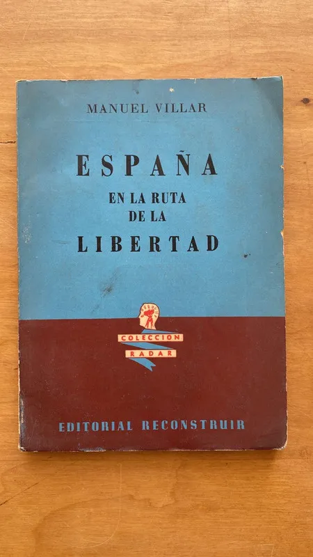 España en la ruta de la libertad - Villar, Manuel (dd6)
