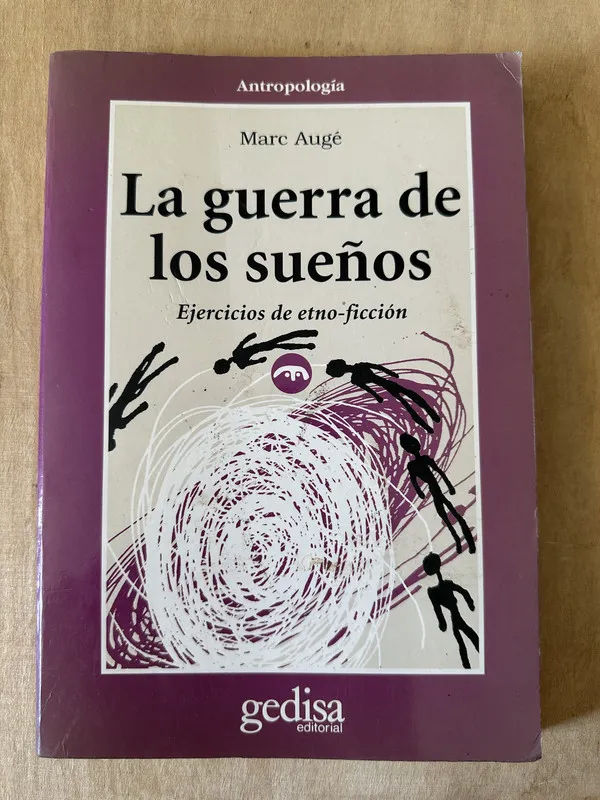 La guerra de los sueños. Ejercicios de etno- Auge (2A5)